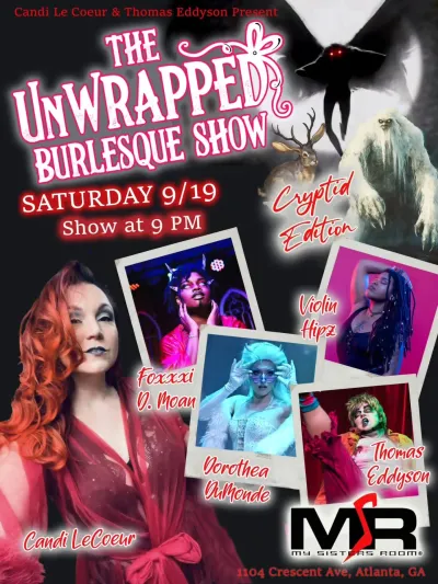 UnWrapped Burlesque: Cryptid at My Sister's Room in Atlanta