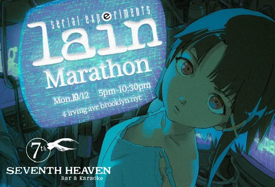 Serial Experiments Lain Marathon in New York | Mato